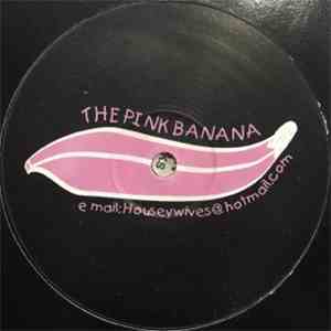 Housey Wives - The Pink Banana