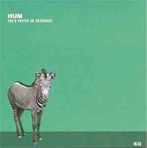 Hum  - You'd Prefer An Astronaut