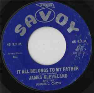 James Cleveland And The Angelic Choir - It All Belongs To My Father / It's  ...