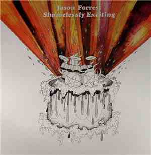 Jason Forrest - Shamelessly Exciting