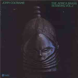 John Coltrane - The Africa Brass Sessions, Vol. 2