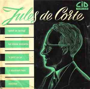 Jules de Corte - Speelt En Bezingt