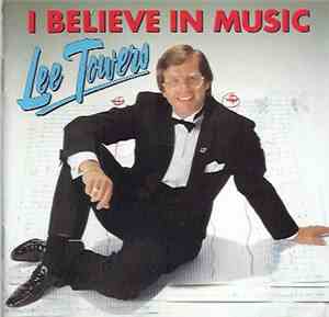 Lee Towers - I Believe In Music