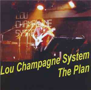 Lou Champagne System - The Plan