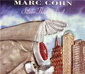 Marc Cohn - Silver Thunderbird