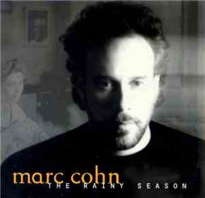 Marc Cohn - The Rainy Season