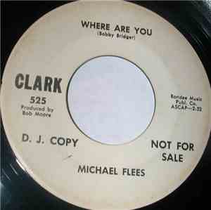 Michael Flees - Where Are You / Slowing Dying