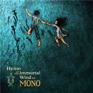 Mono  - Hymn To The Immortal Wind
