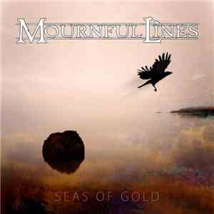 Mournful Lines - Seas Of Gold