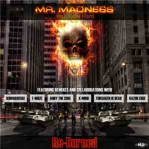 Mr. Madness  feat. How Hard - Re-Burned