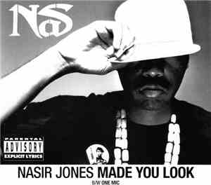 Nas, Nasir Jones - Made You Look / One Mic