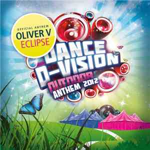Oliver V  - Eclipse (Dance D-Vision Outdoor 2012 Anthem)