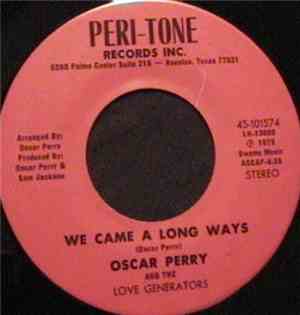 Oscar Perry & The Love Generators - We Came A Long Ways / Lay Your Loving O ...