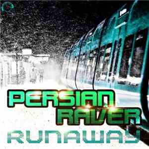 Persian Raver - Runaway (Remixes)