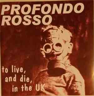 Profondo Rosso  - To Live, And Die, In The UK