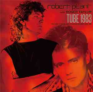 Robert Plant With Roger Taylor - Tube 1983