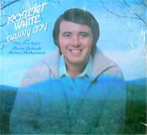 Robert White  - Danny Boy