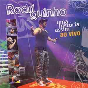 Rodriguinho  - Uma História Assim (Ao Vivo)