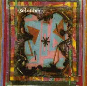 Sebadoh - Bubble & Scrape