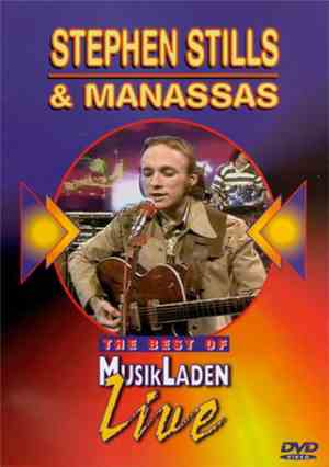Stephen Stills And Manassas - The Best of MusikLaden Live
