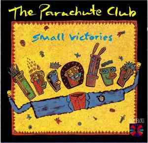 The Parachute Club - Small Victories