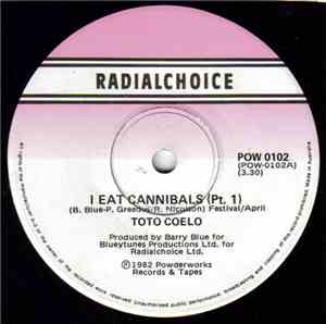Toto Coelo - I Eat Cannibals