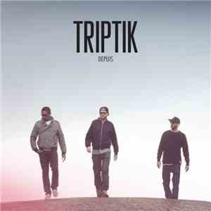 Triptik - Depuis