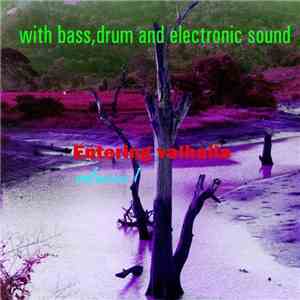 Various - Entering Valhalla, Vol. 1: With Bass Drum And Electronic Sounds