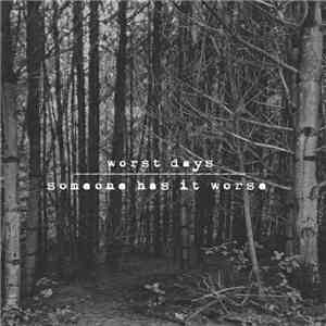 Worst Days - Someone Has It Worse