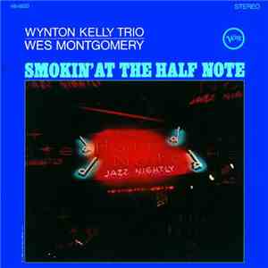 Wynton Kelly Trio / Wes Montgomery - Smokin' At The Half Note