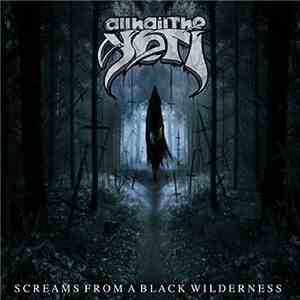 All Hail The Yeti - Screams From A Black Wilderness
