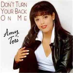 Amy Tori - Don't Turn Your Back On Me