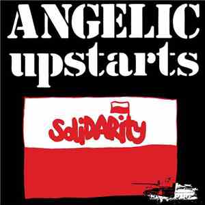 Angelic Upstarts - Solidarity