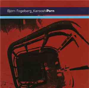 Björn Fogelberg - Karooshi Porn