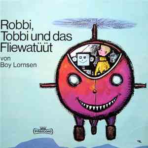 Boy Lornsen - Robbi, Tobbi Und Das Fliewatüüt