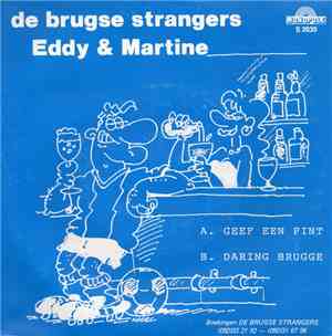 De Brugse Strangers Eddy & Martine - Geef Een Pint