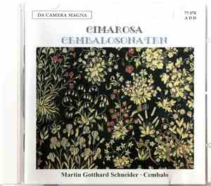 Domenico Cimarosa - Martin Gotthard Schneider - Die Cembalosonaten