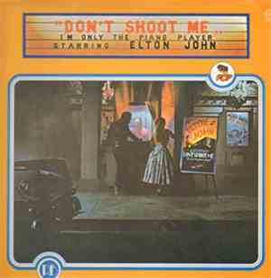 Elton John - Don't Shoot Me I'm Only The Piano Player