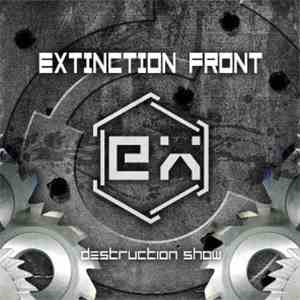 Extinction Front - Destruction Show