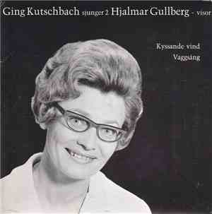 Ging Kutschbach - Sjunger 2 Hjalmar Gullberg - Visor