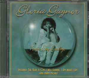Gloria Gaynor - Never Say Goodbye