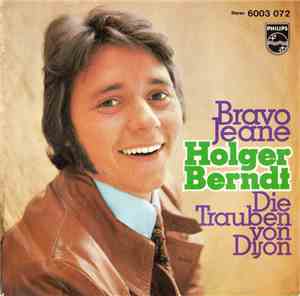 Holger Berndt - Bravo Jeane (Con Amor O Sin Amor) / Die Trauben Von Dijon