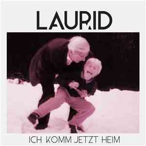 Laurid - Ich Komm Jetzt Heim