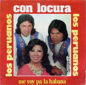 Los Peruanos - Con Locura