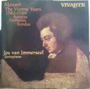 Mozart - Jos van Immerseel - The Vienna Years (Sonatas, Fantasies, Rondos)