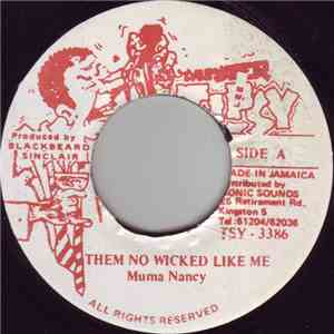 Muma Nancy - Them No Wicked Like Me