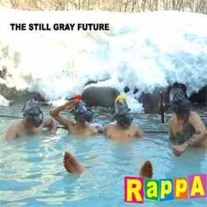 Rappa - The Still Gray Future