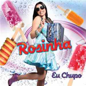 Rosinha  - Eu Chupo