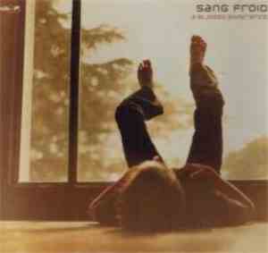 Sang Froid - A Blissed Experience