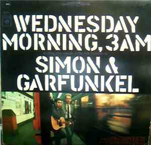 Simon & Garfunkel - Wednesday Morning, 3 A.M.